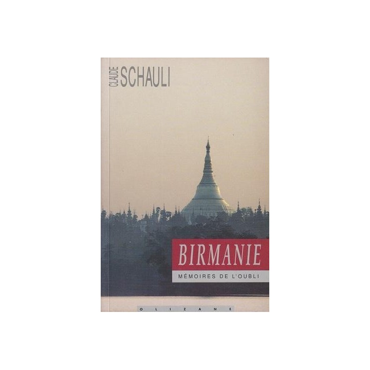 Birmanie Mémoires de l'oubli